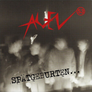 Agen 53 - Spätgeburten...