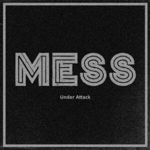 Mess (29) - Under Attack
