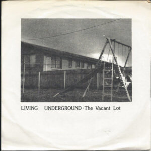 VACANT LOT - Living Underground
