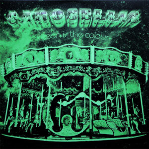 Carosellis - Green Is The Colour