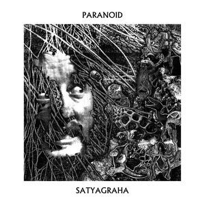 PARANOID - Satyagraha