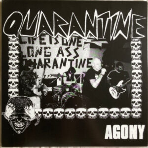 QUARANTINE - Agony