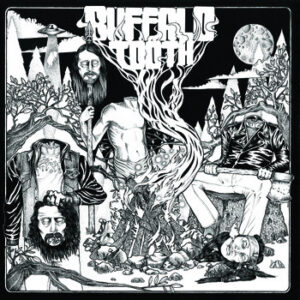 Buffalo Tooth - Gardners Of The Devil's Lettuce