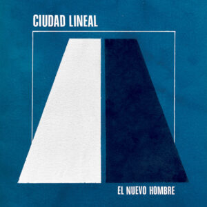 CIUDAD LINEAL - El Nuevo Hombre
