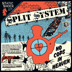 SPLIT SYSTEM - No Cops In Heaven / Pull The Trigger