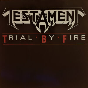 Testament - Trial By Fire