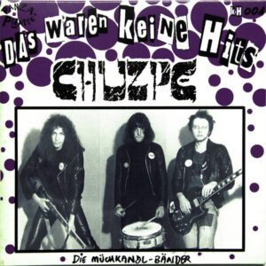 Chuzpe - Die Müchkandl-Bänder - Das Waren Keine Hits