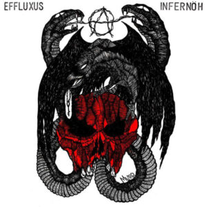 Infernöh / Effluxus - Infernöh / Effluxus