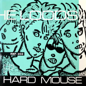 The Loods - Hard Mouse EP