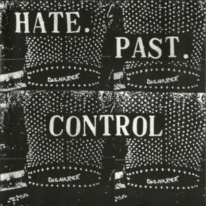 DISHARGE - Hate. Past. Control.