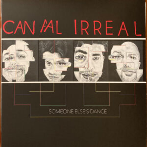 CANAL IRREAL - Someone Else's Dance