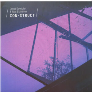 CONRAD SCHNITZLER & BAAL & MORTIMER - Con-Struct