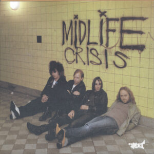 Midlife Crisis - Cranked Up Really High