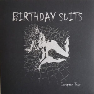 Birthday Suits - European Tour