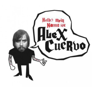 CUERVO, ALEX - Mein Name ist Alex Cuervo