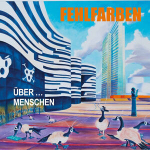 FEHLFARBEN - Über... Menschen