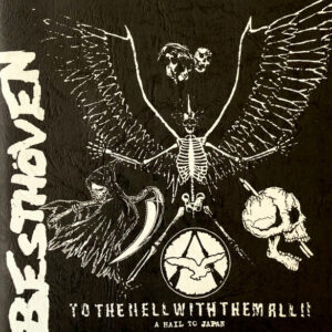 Besthöven - To The Hell With Them All!! (A Hail To Japan)