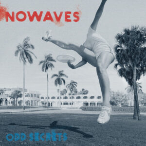 NO WAVES - Odd Secrets