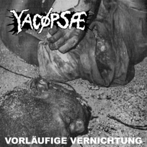 YACÖPSAE - Vorläufige Vernichtung