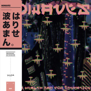 NO WAVES - Good For Health Bad For Education