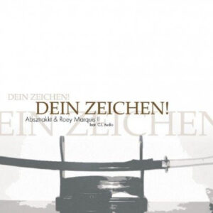 Absztrakkt & Roey Marquis II Feat. C.L. Audio - Dein Zeichen!