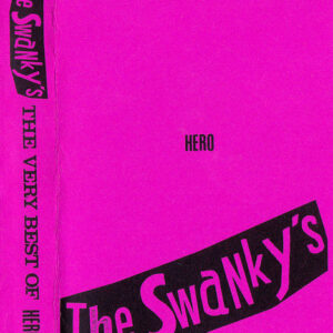 SWANKYS - The Very Best Of Hero