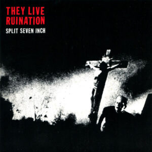 They Live / Ruination - Split