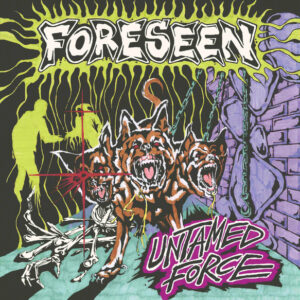 FORESEEN - Untamed Force