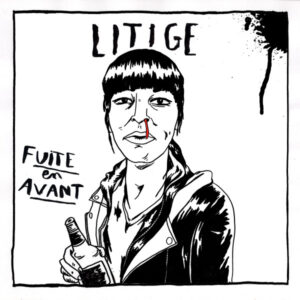 LITIGE - Fuite En Avant