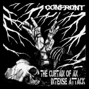 Confront - The Curtain Of An Intense Attack