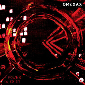 OMEGAS - Power To Exist