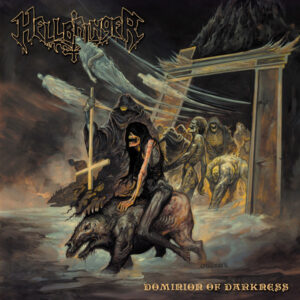 Hellbringer - Dominion Of Darkness