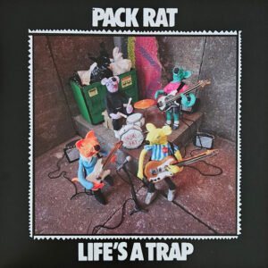 PACK RAT - Life's a trap