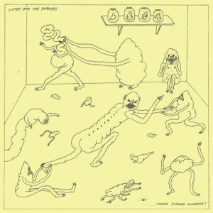 LUMPY AND THE DUMPERS - Those Pickled Fuckers