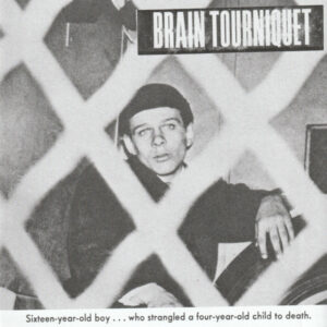 BRAIN TOURNIQUET - s/t