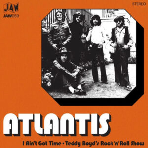 ATLANTIS - I Ain't Got Time