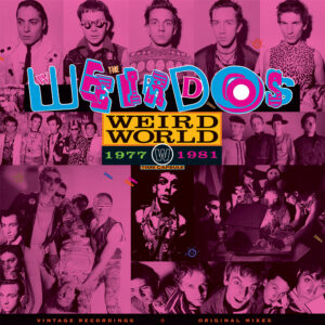 The Weirdos - Weird World 1977-1981