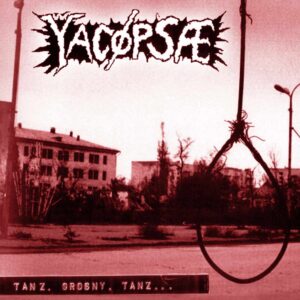 YACÖPSAE - Tanz, Grosny, Tanz...