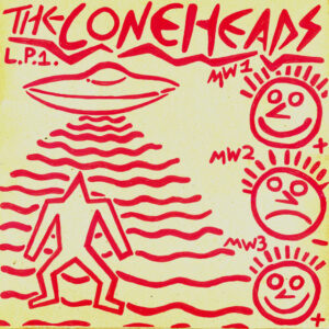 CONEHEADS, THE - LP 1