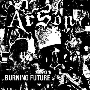 ARSON – Burning Future