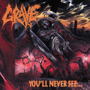GRAVE - You`ll Never See