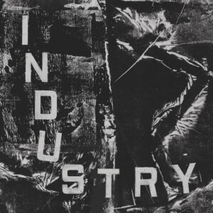 INDUSTRY – s/t