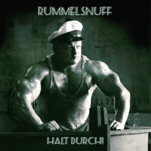 RUMMELSNUFF – Halt durch