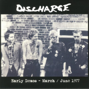 DISCHARGE – Early Demos - March / June 1977