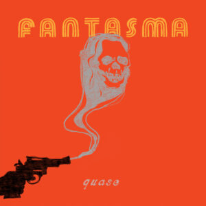 FANTASMA – Quase