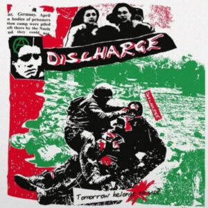 DISCHARGE ‎– Tomorrow Belongs To Us?
