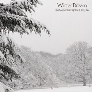 THE MOMENT OF NIGHTFALL – Winter Dream