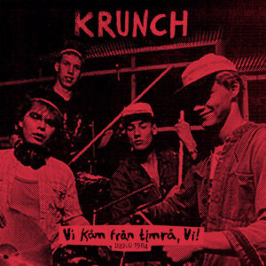 KRUNCH – Vi kåm från timrå, Vi! (1984 Demo)