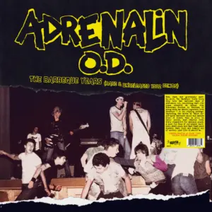 ADRENALIN O.D. – The Barbeque Years