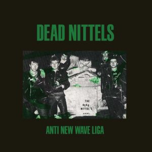 DEAD NITTELS – Anti New Wave Liga